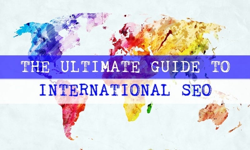 Ultimate Guide To International SEO