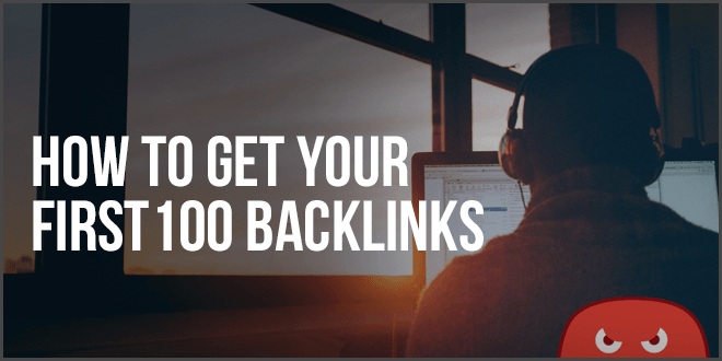 how to get your first 100 backlinks