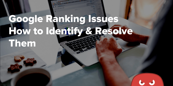 Man working on Google ranking issues