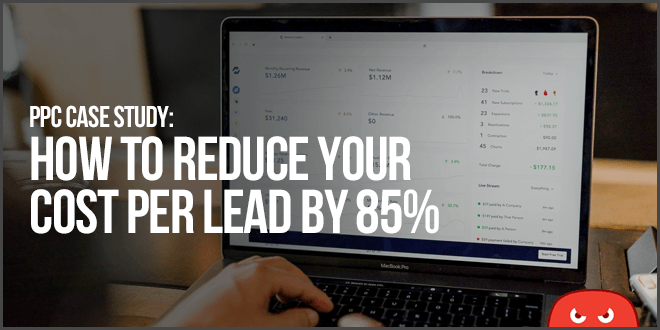 E-Commerce PPC Case Study (Reduced Cost Per Lead By 85%)
