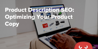 Product Description SEO: Optimizing Your Product Copy