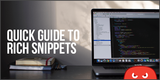 Quick Guide To Rich Snippets