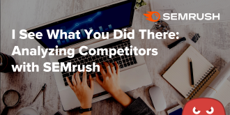 Analyzing Competitors with SEMrush